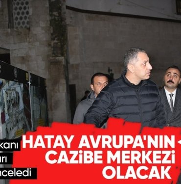 mehmet-nuri-ersoy,-hatay’da-tarihi-yapilarla-ilgili-calismalari-inceledi