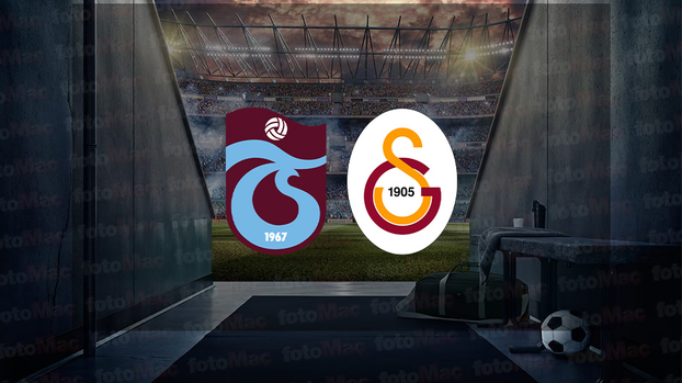 Trabzonspor – Galatasaray CANLI İZLE | Trendyol Süper Lig