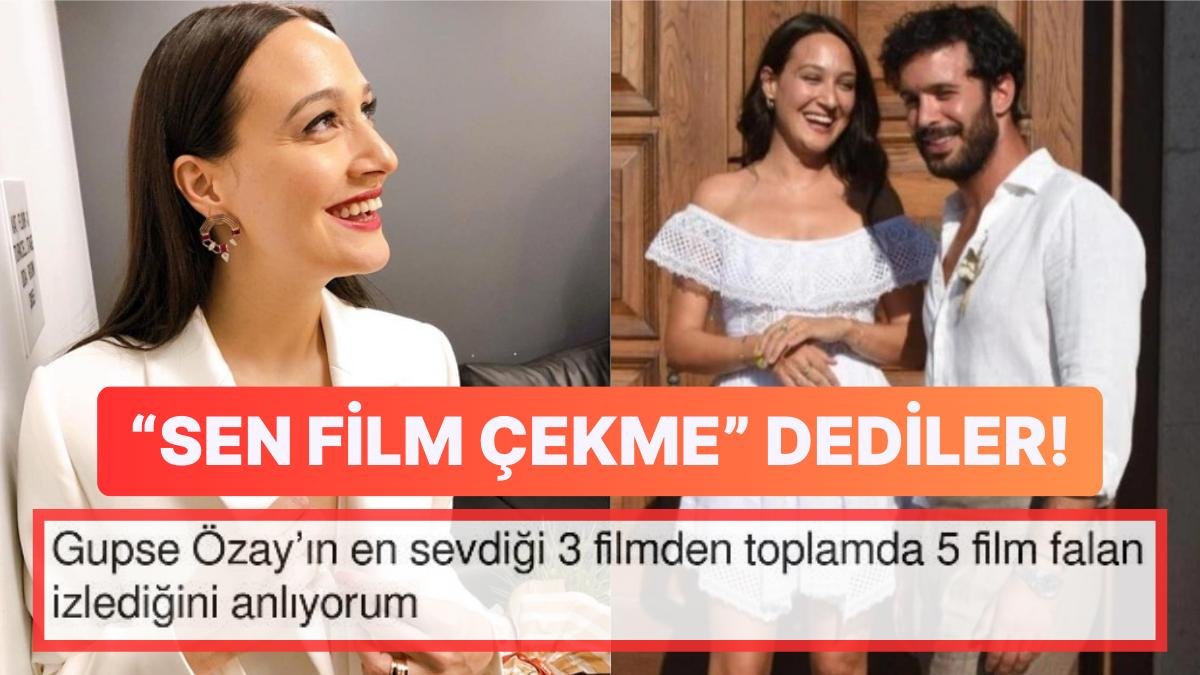 En Sevdiği Üç Filmi Paylaşan Gupse Özay Sinefillik Seviyesiyle Herkesi Hayal Kırıklığına Uğrattı