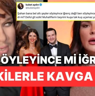Şahan Gökbakar’la Arasındaki Tartışma Gittikçe Çirkinleşen Buket Aydın’ın “Ben Yapınca mı İğrenç?” Savunması