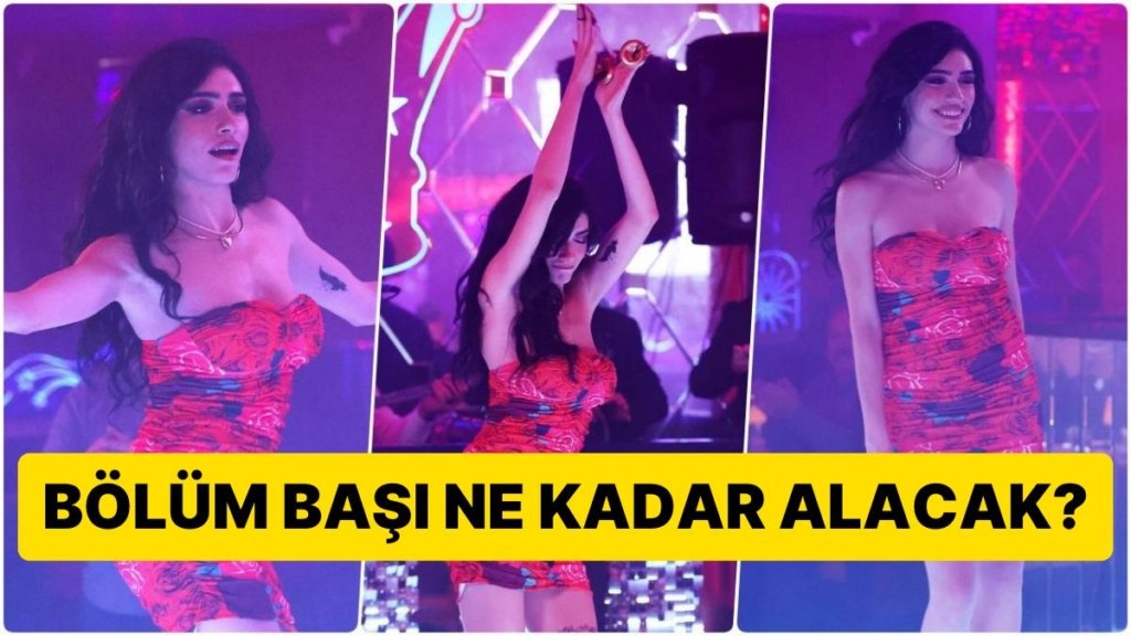 Pavyon Dansıyla Gündem Olan ‘Dilber’ Hazar Ergüçlü Bölüm Başı Ne Kadar Kazanacak?