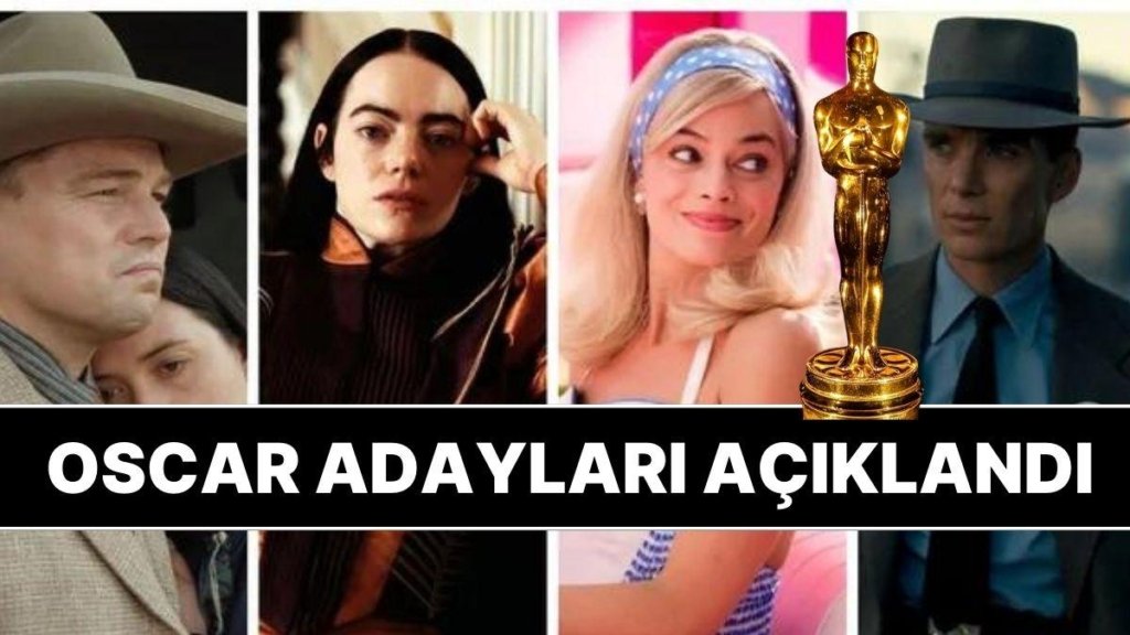 2024’ün Oscar Adayları Açıklandı: Bu Yılın Oscar Adayları Kimler Oldu?