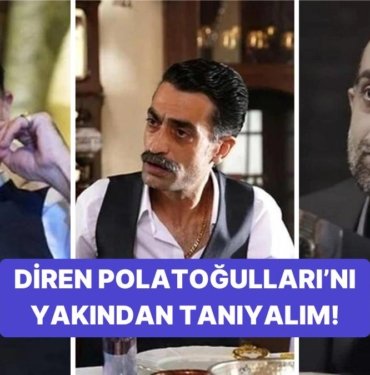 Yalı Çapkını Dizisinin Kazım Ağa’sı Diren Polatoğulları’nı Yakından Tanıyalım!