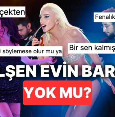 Fenalık Geçirdiğimiz Dilber Akımına Gülşen de Dahil Oldu