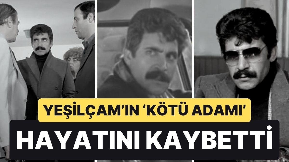 Yeşilçam’ın ‘Kötü Adamı’ Hikmet Taşdemir Hayatını Kaybetti