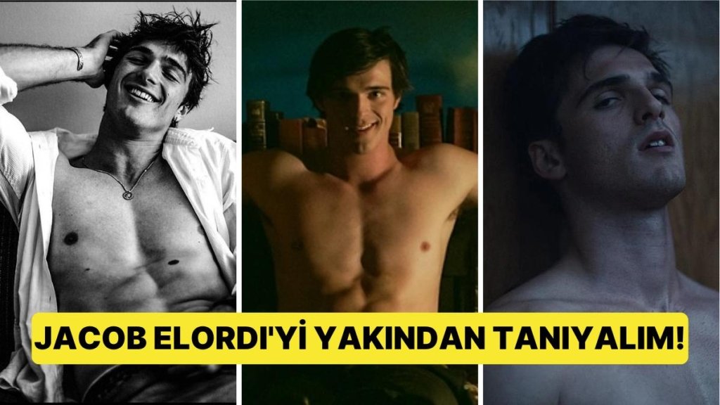 Euphoria, Priscilla ve Saltburn Yapımlarının Yakışıklı Yıldızı Jacob Elordi’yi Yakından Tanıyalım!