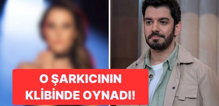 Kızılcık Şerbeti’nin Umut’u Serkan Tınmaz Hangi Ünlü Şarkıcının Klibinde Oynadı?