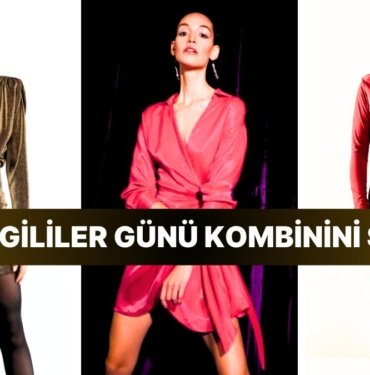 Sevgililer Günü’nde Ne Giysem Derdine Son! Bu Kombinlerden Hangisi Senin Stilin?