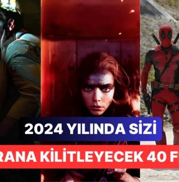 2024 Yılında Sinema Dünyasında Adeta Bir Şölen Havası Yaşatacak Birbirinden İddialı 40 Film