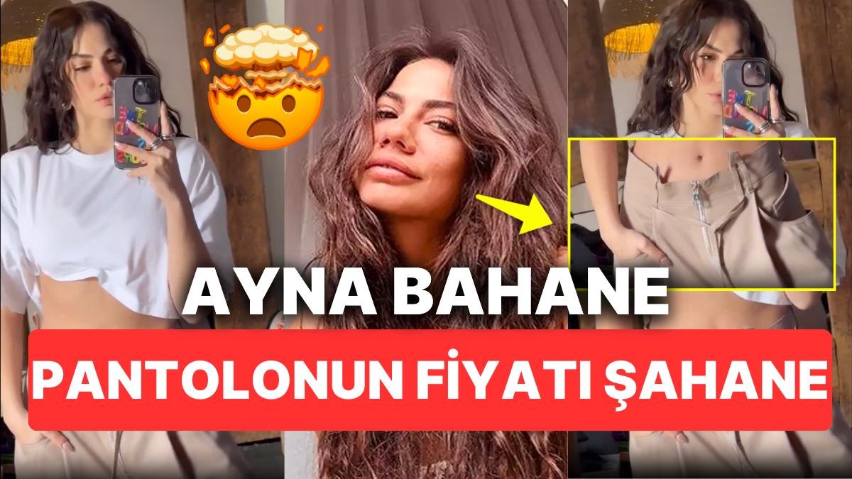 Yunanistan’a Taşınan Demet Özdemir’in Basit Bir Ayna Pozu İçin Giydiği Pantolonun Fiyatına Hayret Edeceksiniz