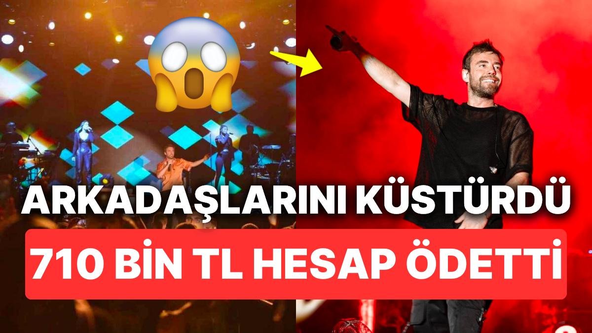 Murat Dalkılıç Kendi Mekanında Arkadaşlarına Ödettiği 710 Bin TL Hesapla “Yok Artık” Dedirtti