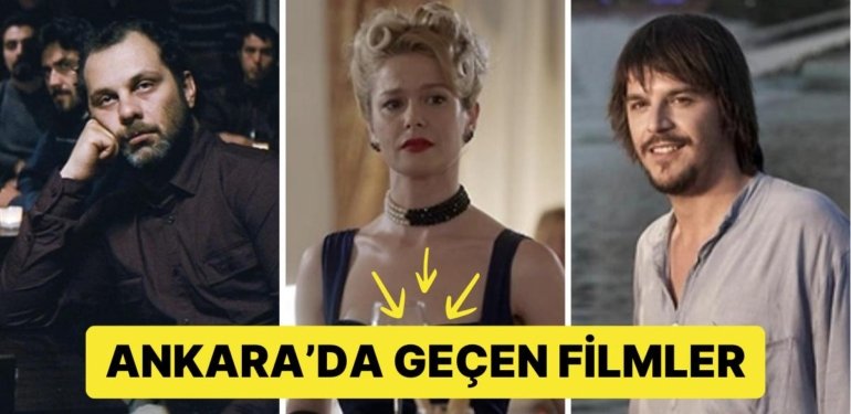 Behzat Ç’den Zübük’e Çekimlerine Başkentimiz Ankara’nın Ev Sahipliği Yaptığı En İyi Filmler