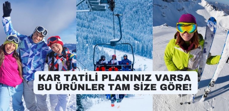 Kayak Tatilinde Keyifli Vakit Geçirmeniz İçin Yanınıza Almanız Gereken Kullanıcıların Onayından Geçmiş Ürünler