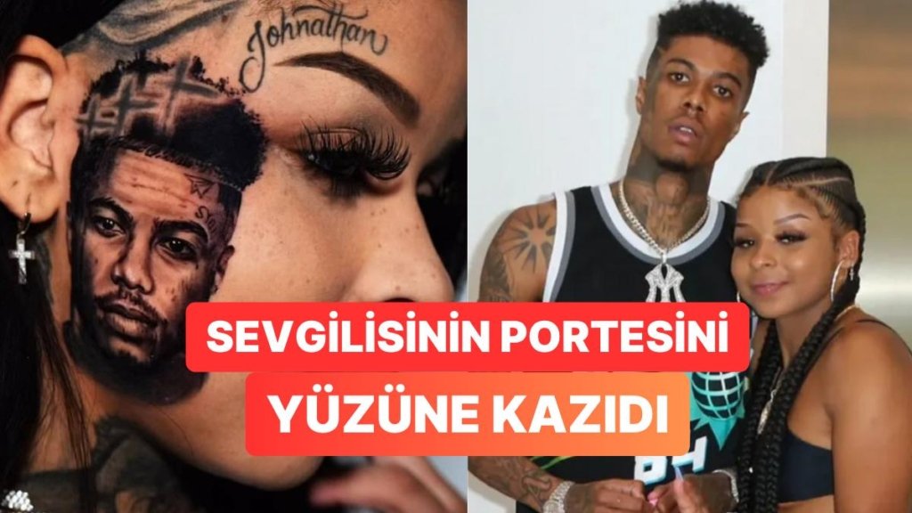 Rapçi Chrisean Rock Oğlunun Babası Blueface’i Yüzüne Dövme Yaptırdı, Bir Günde 200 Bin Takipçi Kaybetti