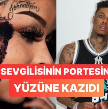 Rapçi Chrisean Rock Oğlunun Babası Blueface’i Yüzüne Dövme Yaptırdı, Bir Günde 200 Bin Takipçi Kaybetti