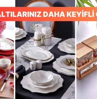 Sofraların Yıldızı En Sevilen Yemek ve Kahvaltı Takımlarında Sürpriz İndirimler