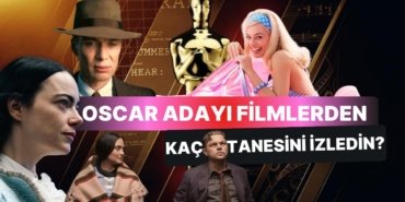 Oscar Adayı Filmlerden Kaç Tanesini İzledin?