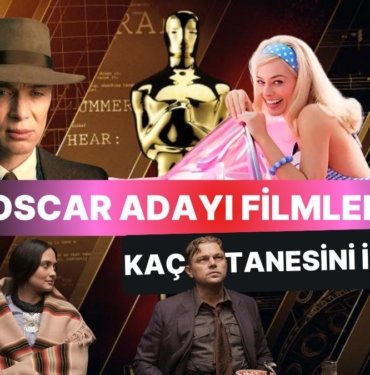 Oscar Adayı Filmlerden Kaç Tanesini İzledin?