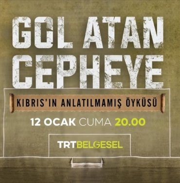 “gol-atan-cepheye”-belgeseli-ilk-bolumuyle-trt-belgesel’de-ekranlara-gelecek