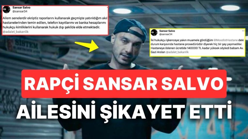 İntihar Girişimiyle Gündeme Gelen Rapçi Sansar Salvo Ailesini Adalet Bakanlığı’na Şikayet Etti