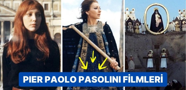Güçlü Midesi Olanlar Buraya: Aykırı Filmlerin Ustası Yönetmen Pier Paolo Pasolini’nin En İyi Filmleri