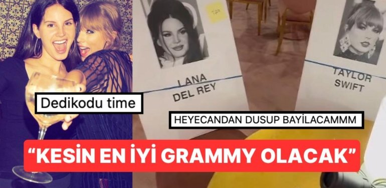 Lana Del Rey ve Taylor Swift’in Grammy Ödül Töreninde Yan Yana Oturacağı Öğrenilince “Ne Sohbet Döner” Dendi