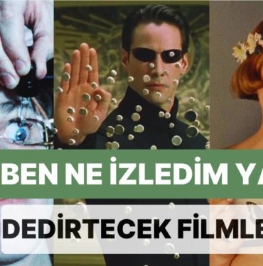 İzlerken Kendinizi Aşırı Tuhaf Hissetmenize Neden Olacak Birbirinden Harika Görsel Efektlerle Dolu Filmler