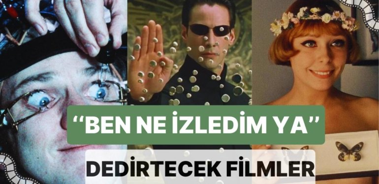 İzlerken Kendinizi Aşırı Tuhaf Hissetmenize Neden Olacak Birbirinden Harika Görsel Efektlerle Dolu Filmler