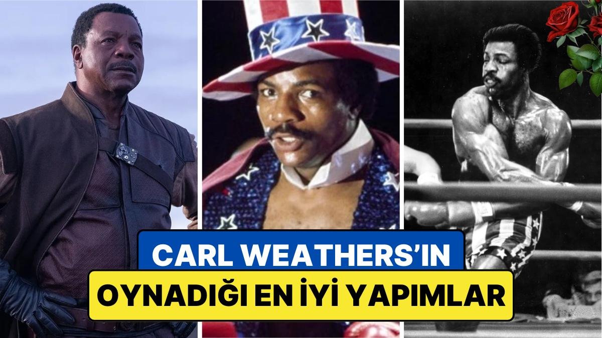 76 Yaşında Hayata Gözlerini Yuman Rocky Serisinin Unutulmaz Yıldızı Carl Weathers’ın Oynadığı Dizi ve Filmler