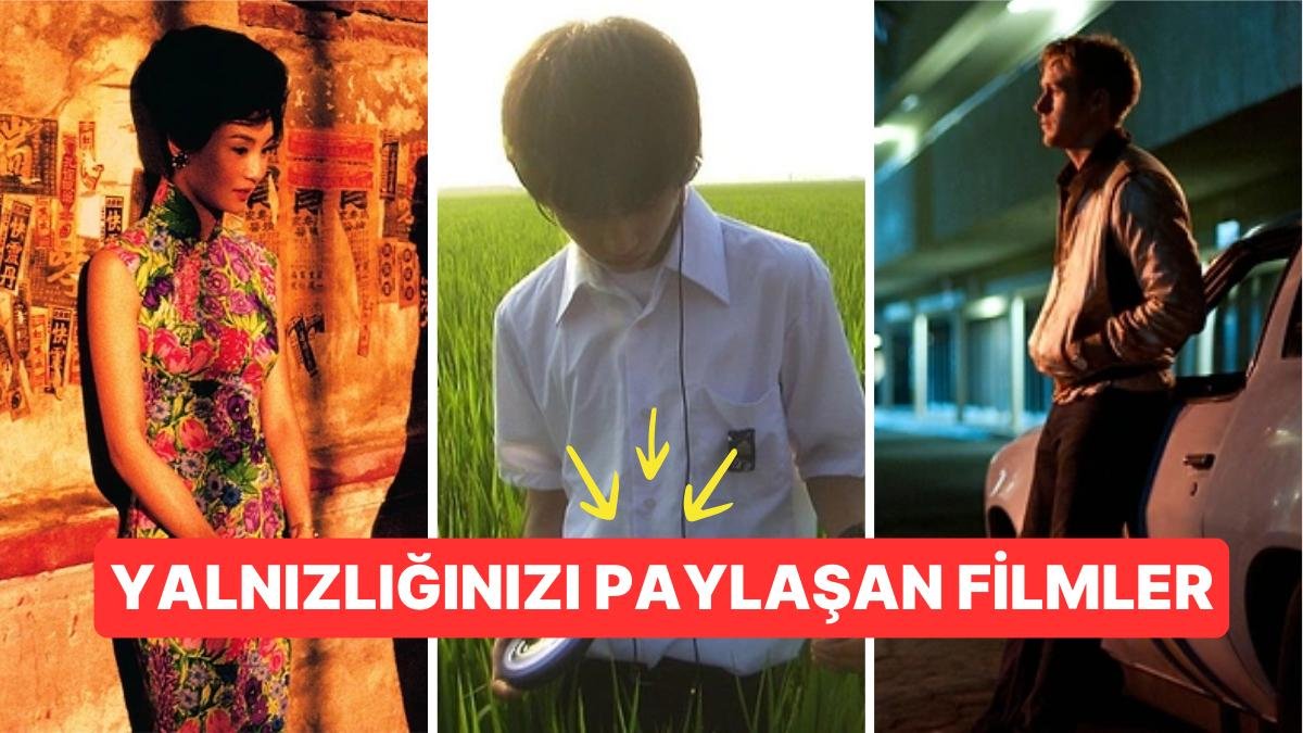 Kendinizi Dünyadan Soyutlayarak İçsel Yalnızlığı Keşfedebileceğiniz Hepsi Birbirinden Güzel Filmler