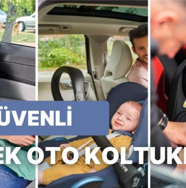 Güvenli ve Konforlu Yolculuk İçin İndirimli Fiyatlarla Alabileceğiniz En İyi Bebek Oto Koltukları
