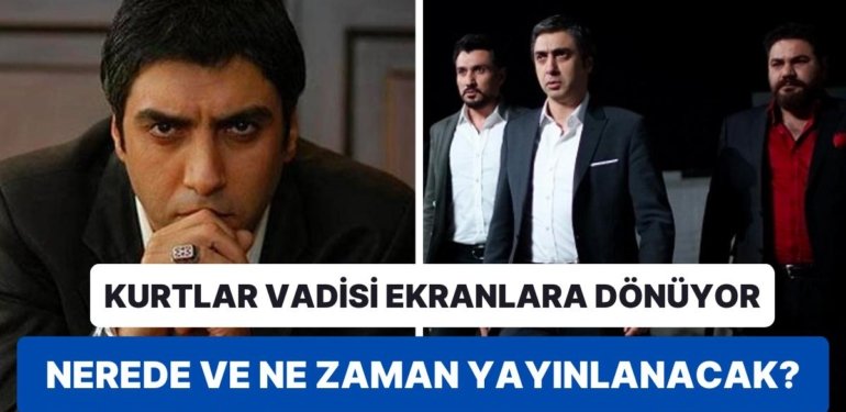 Kurtlar Vadisi Hayranlarına Müjde: Dizinin Yeni İsmiyle Ekranlara Döneceği Tarihin Netleştiği İddia Edildi!