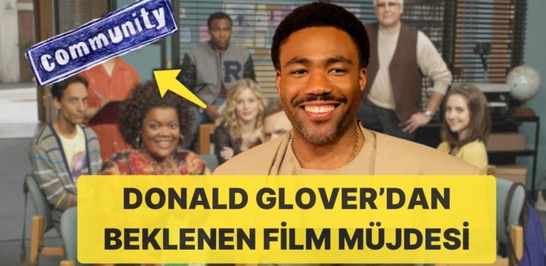 “Childish Gambino”dan “The Community” Devam Filmi Müjdesi Dizinin Sevenlerini Heyecanlandırdı!