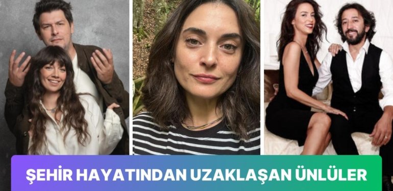 Son Dönemlerde Yaşadıkları Şehirleri Terk Ederek Kasabalara ve Deniz Kenarı Yerlere Taşınan Ünlüler