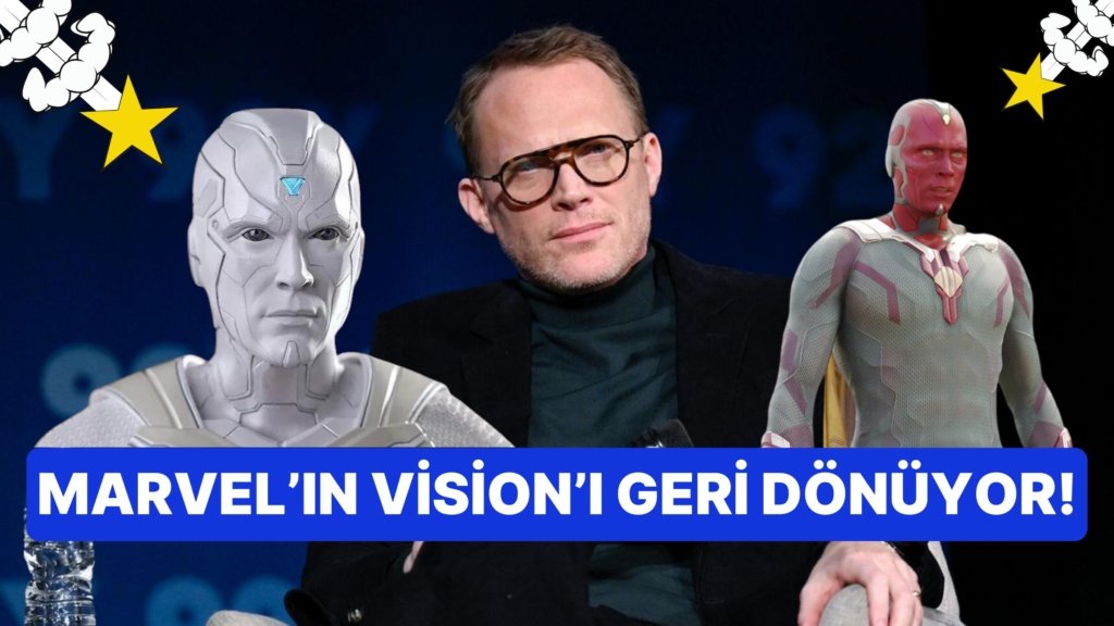 Paul Bettany Marvel Spin-Off Açıklamasından 16 Ay Sonra Vision’ın MCU’ya Geri Dönüşü Hakkında Konuştu!