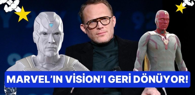 Paul Bettany Marvel Spin-Off Açıklamasından 16 Ay Sonra Vision’ın MCU’ya Geri Dönüşü Hakkında Konuştu!