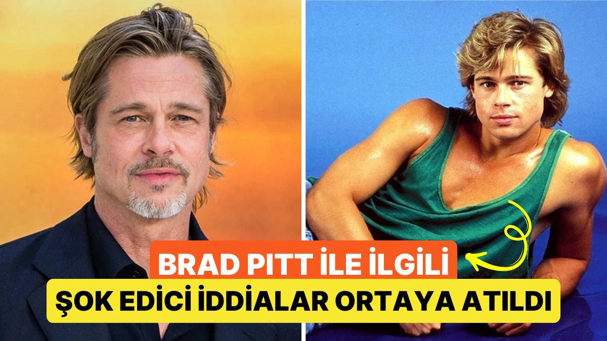 Brad Pitt’in “Yaşayan En Seksi Erkek” Unvanını İlk Aldığında Mutsuz Olduğu İddia Edildi