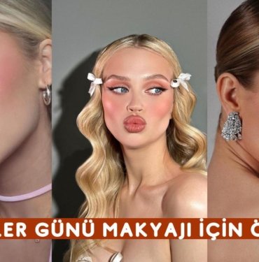 Sevgililer Günü Hazırlıkları Başlasın💅 Sevgilinizin Size Bir Kere Daha Tutulmasını Sağlayacak Makyaj İpuçları