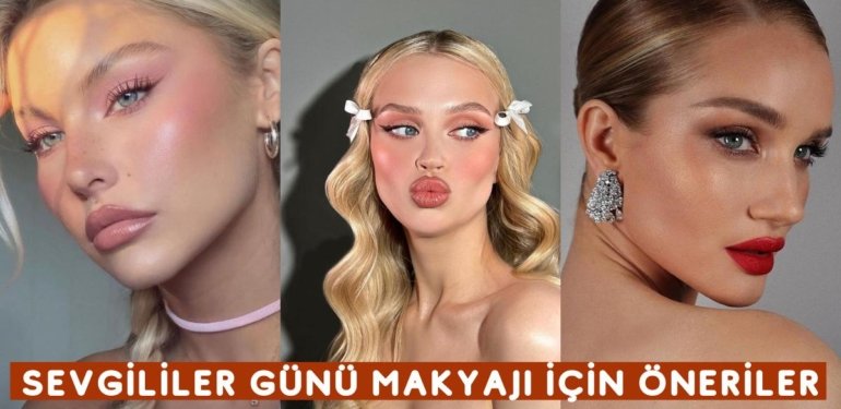 Sevgililer Günü Hazırlıkları Başlasın💅 Sevgilinizin Size Bir Kere Daha Tutulmasını Sağlayacak Makyaj İpuçları
