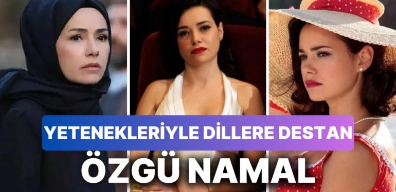 Kızıl Goncalar’daki Rolüyle Alkış Toplayan Oyuncu Özgü Namal’ın Kariyerini İnceliyoruz