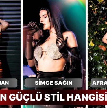 En Güçlü Stile Sahip Olan Ünlü İsim Hangisi?