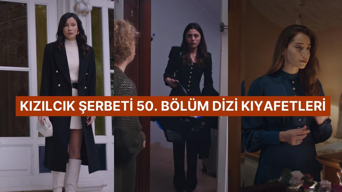 Fatih Görkem’e Görücü Olarak Geliyor! Kızılcık Şerbeti 50. Bölüm Dizi Kıyafetleri ve Benzer Öneriler