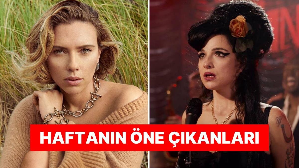 Scarlett Johansson’ın Yeni Filminden Back to Black Fragmanına Haftanın Öne Çıkan Dizi ve Film Gelişmeleri