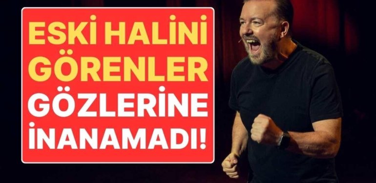 Ünlü Komedyen Ricky Gervais’in Eski Halini Görenler Gözlerine İnanamadı!