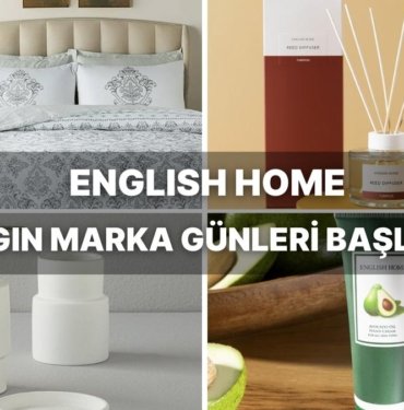 Marka Günleri’ne Özel İhtiyaçlarınızı Tamamlayacak İndirimli English Home Ürünleri