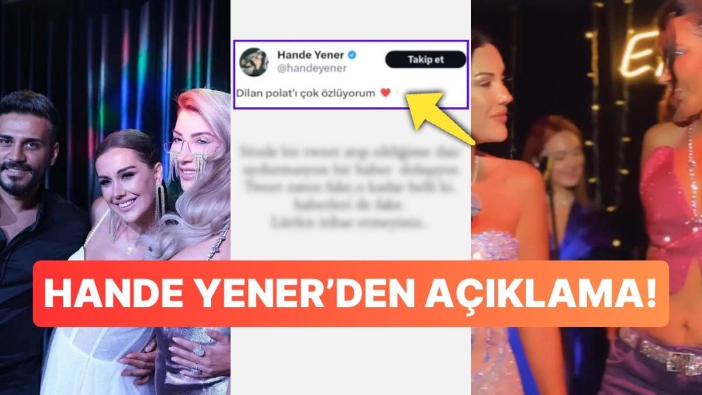“Dilan Polat’ı Özledim” Paylaşımı Yapıp Ardından Sildiği Söylenen Hande Yener’den Jet Hızıyla Açıklama