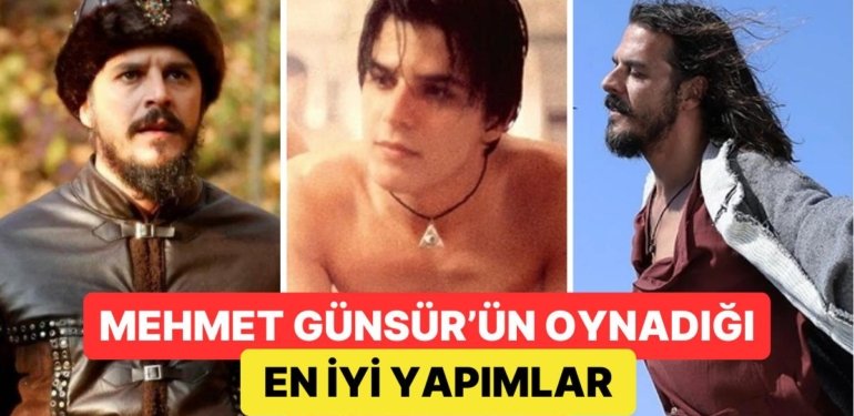 Kül, Muhteşem Yüzyıl ve Dahası! Oyunculuğuyla Gönlümüze Taht Kuran Mehmet Günsür’ün Rol Aldığı Dizi ve Filmler