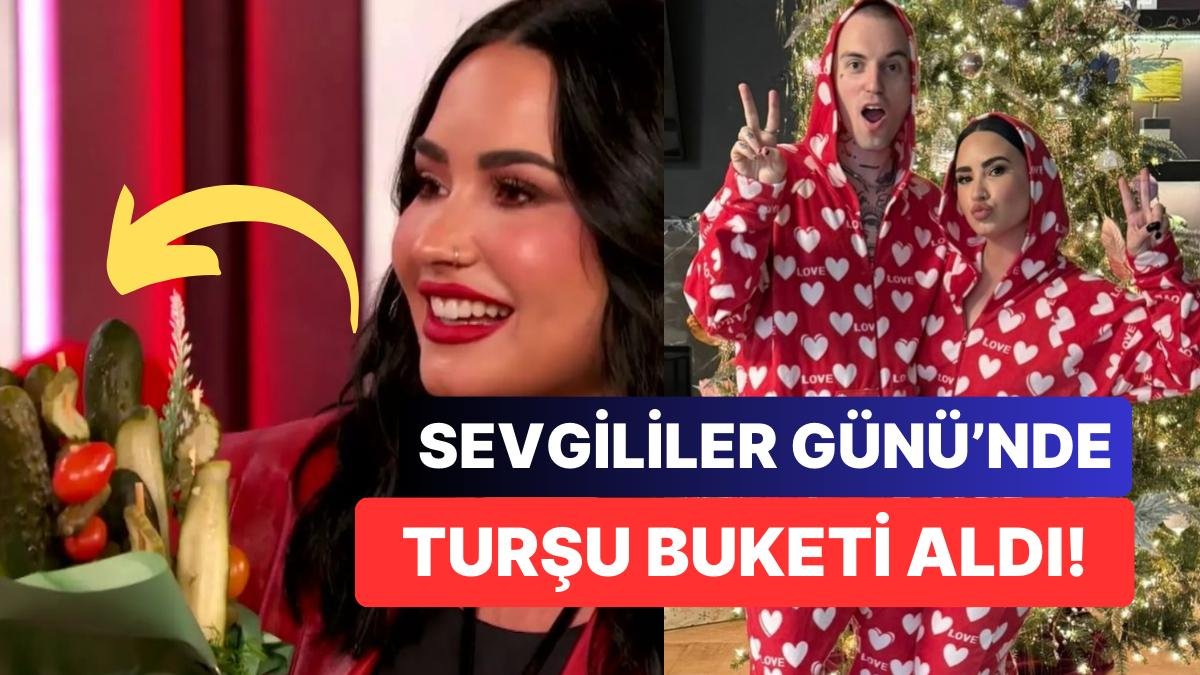 Nişanlısı Jordan Lutes Turşu Bağımlısı Demi Lovato’ya Sevgililer Günü’nde Turşulardan Oluşan Buket Hediye Etti