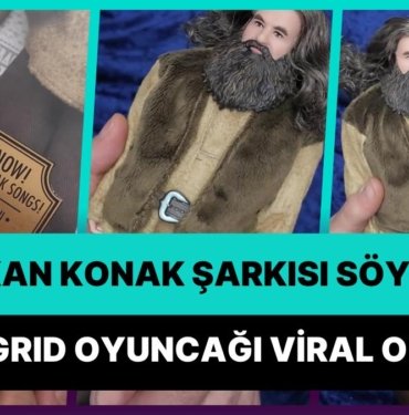 ‘Volkan Konak’a Dikkat Edin’ Diye Uyarılmıştık: Volkan Konak Şarkısı Söyleyen Hagrid Oyuncağı Viral Oldu!