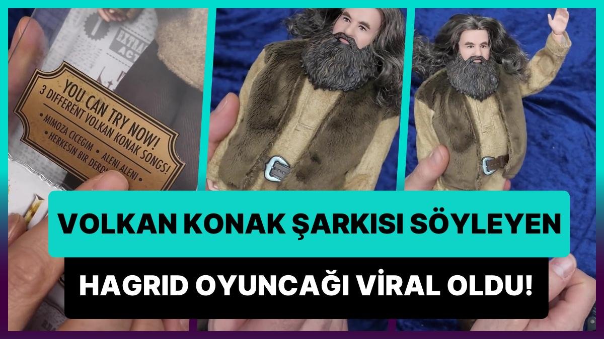 ‘Volkan Konak’a Dikkat Edin’ Diye Uyarılmıştık: Volkan Konak Şarkısı Söyleyen Hagrid Oyuncağı Viral Oldu!